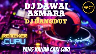 DJ DAWAI ASMARA VIRAL TIKTOK FULL BASS