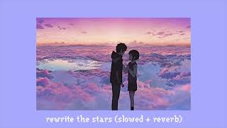 Download Lagu rewrite the stars - james arthur, anne-marie (slowed + reverb) MP3