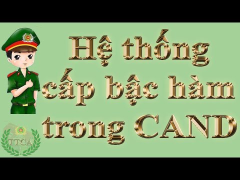 HỆ THỐNG CẤP BẬC HÀM TRONG CÔNG AN NHÂN DÂN