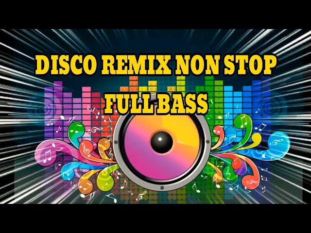 Disco Remix Enak Buat Goyang atau Olah Raga pagi Full Bass | Music Nonstop class=