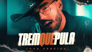 Trem que Pula - Luan Pereira