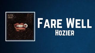 Hozier - Fare Well Lyrics