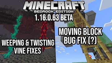 Minecraft Bedrock 1.16.0.63 Nether Update Beta: Moving Block Bug Fixed? Weeping & Twisting Vines Fix