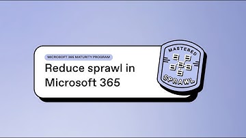 Master Microsoft 365 Sprawl Management: Tips, Tools & Best Practices | IT Admin Training