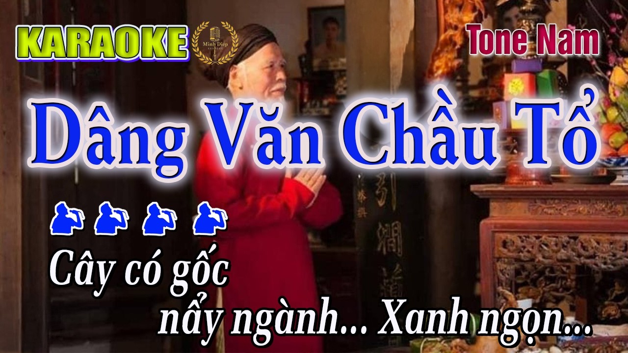 Karaoke Dâng Văn Chầu Tổ - Tone Nam |