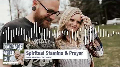 Spiritual Stamina & Prayer