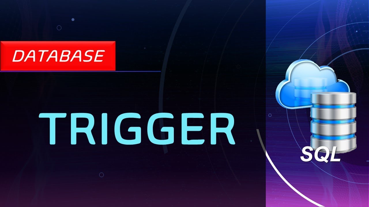 Database MySQL - 26: TRIGGER - YouTube