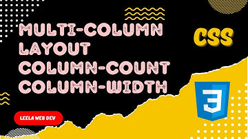 24. CSS Multicolumn Layout using column-count, column-width and columns property - CSS3