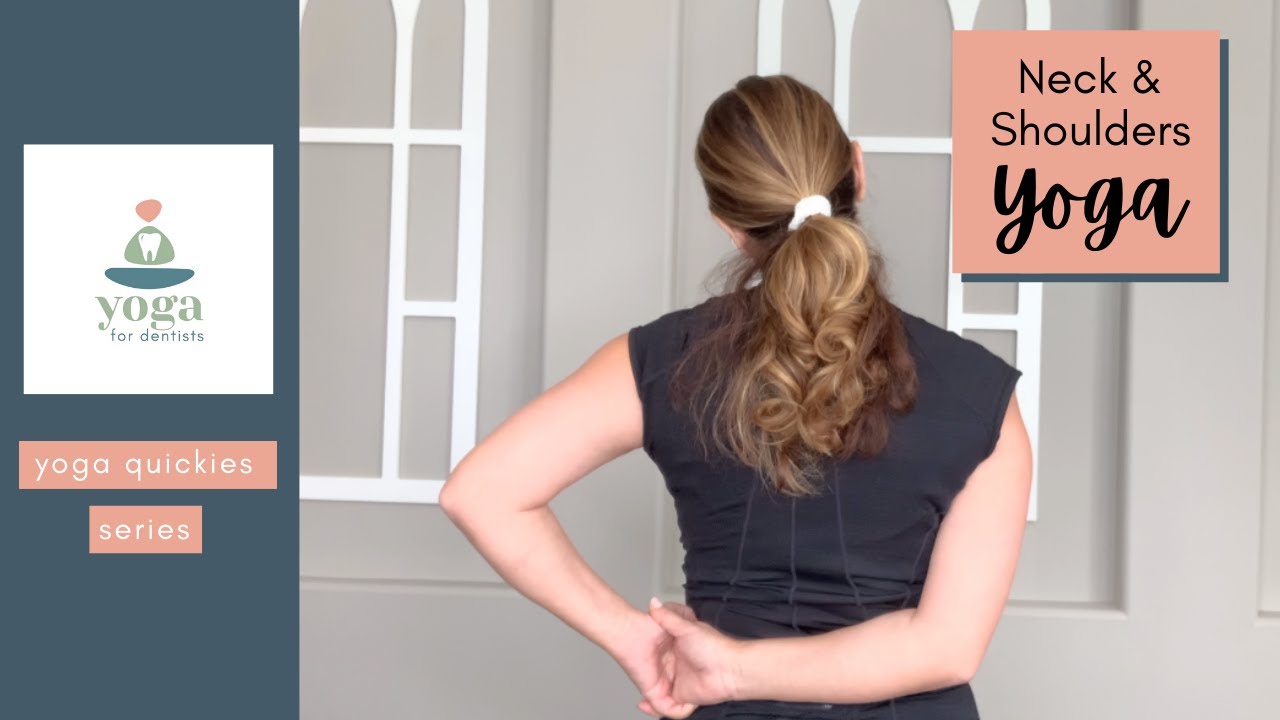 Neck and Shoulder Yoga Yoga for Dentists YouTube