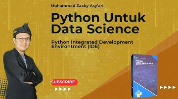 01 - Python untuk data Science - Python IDE