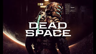 Deadspace(2023) | Chapter 1-6 | Past Livestream