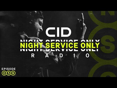 CID Presents: Night Service Only Radio: Episode 059 [DONT BLINK Guest Mix]