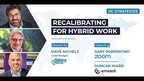 Panel Conversation: Recalibrating for Hybrid Work - UC Summit 2022