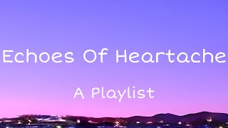 Echoes Of Heartache - The Weeknd, The Chainsmokers, Sam Smith (Lyrics) | Lyrical Miracles