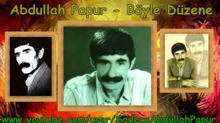 Abdullah Papur - Böyle Düzene