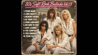 80s Soft Rock Ballads Vol.13 – 80s Soft Rock Hits, Ultimate Love Collection screenshot 1