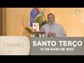 Terço de Aparecida com Pe. Antonio Maria - 15 de maio de 2024 [Mistérios Gloriosos]