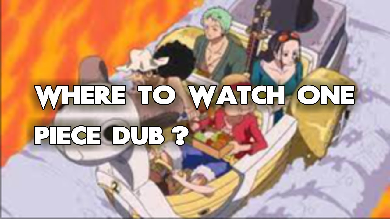 How To Watch One Piece Dub On Crunchyroll