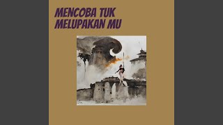 Mencoba Tuk Melupakan Mu (Acoustic)