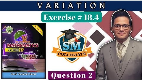 Exercise # 18.4 | Question # 2 | Variation | Class 10 | Karachi/Sindh Board..