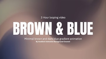 Brown & Dark Blue Gradient Background - 3 Hours Loop 🌌