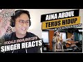 Aina Abdul (Terus Hidup) #GegarKustik | SINGER REACTION