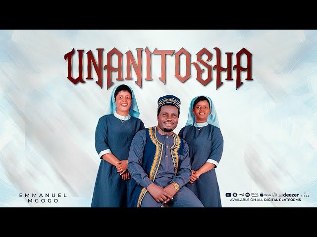 Emmanuel Mgogo - UNANITOSHA (Official Music Video) class=