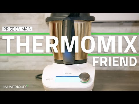 Vorwerk Thermomix Friend : Prise en main et découverte
