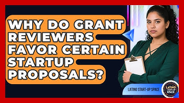 Why Do Grant Reviewers Favor Certain Startup Proposals? - Latino Start Up Space