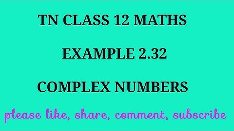 TN 12th maths chapter 2 complex numbers example 2.32 cube root of unity