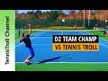 NCAA D2 Team Champ vs TennisTroll