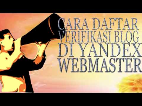 Tutorial Cara Mendaftar dan Verifikasi Blog di Yandex Webmaster -  Serba Cara