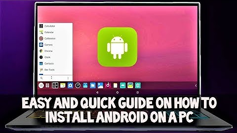 Android X86 for PC Installation and Preview 2021