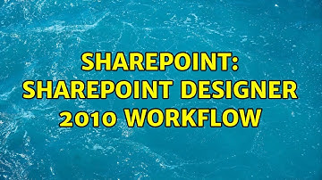 Sharepoint: Sharepoint Designer 2010 workflow (2 Solutions!!)