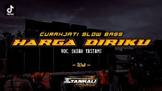DJ HARGA DIRIKU x Wali | Indah Yastami || Slow Bass Full Horeg viral Tiktok 2022