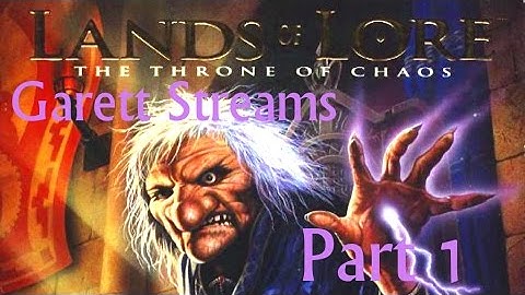 Garett Streaming Lands of Lore: The Throne of Chaos Part 1