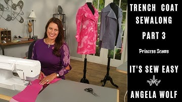 Pt. 3 Trench Coat Sewalong - How to Sew & Press Princess Seams | Angela Wolf It