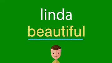 O que é linda em inglês?