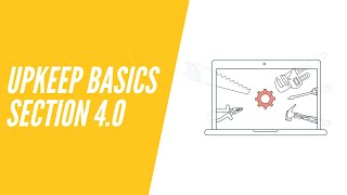 UpKeep Basics, Section 4.0 - Locations and Sub-Locations