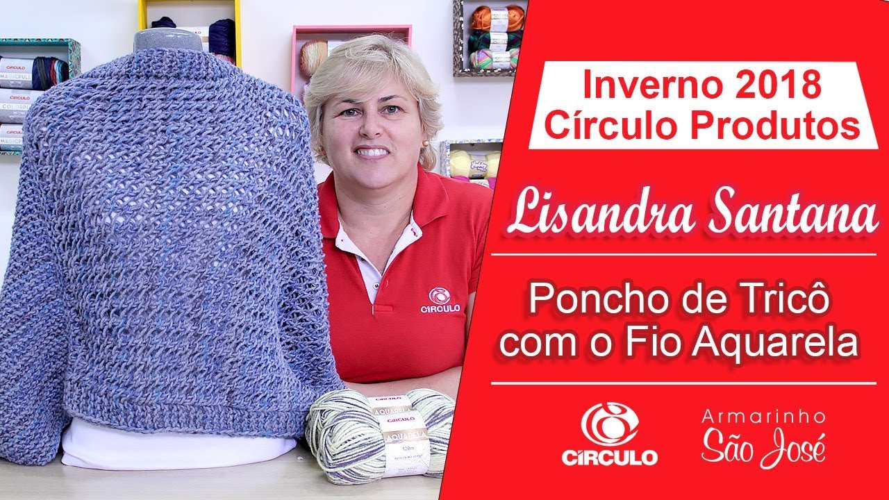 Lã Aquarela - Aprenda Poncho de Tricô