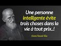Citations De George Bernard Shaw Une Personne Intelligente évite Trois Choses Dans La Vie à Tout