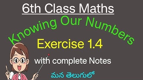 6th class Maths Chapter -1 Knowing Our Numbers Exercise 1.4 | Knowing Our Numbers Exercise 1.4