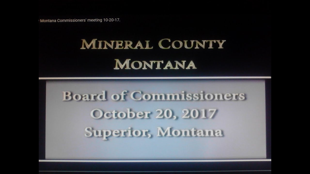 Mineral County Montana Commissioners' meeting 102017. YouTube