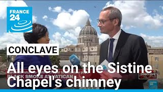 In Rome, all eyes are on the Sistine Chapel's chimney • FRANCE 24 English