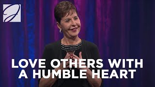 Love Others With A Humble Heart | Joyce Meyer