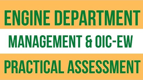 AM VLOG #17: ENGINE DEPARTMENT MARINA PRACTICAL ASSESSMENT REQUIREMENTS (New System)