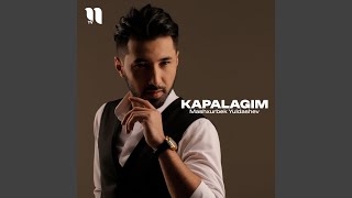 Kapalagim - Mashxurbek Yuldashev