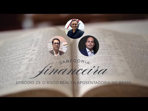 23/01/2026 - [Sabedoria Financeira] - ICM- EP.23- "O risco real da aposentadoria no Brasil.".