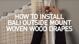 How to Install Bali® Natural Woven Wood Drapes - Outside Mount