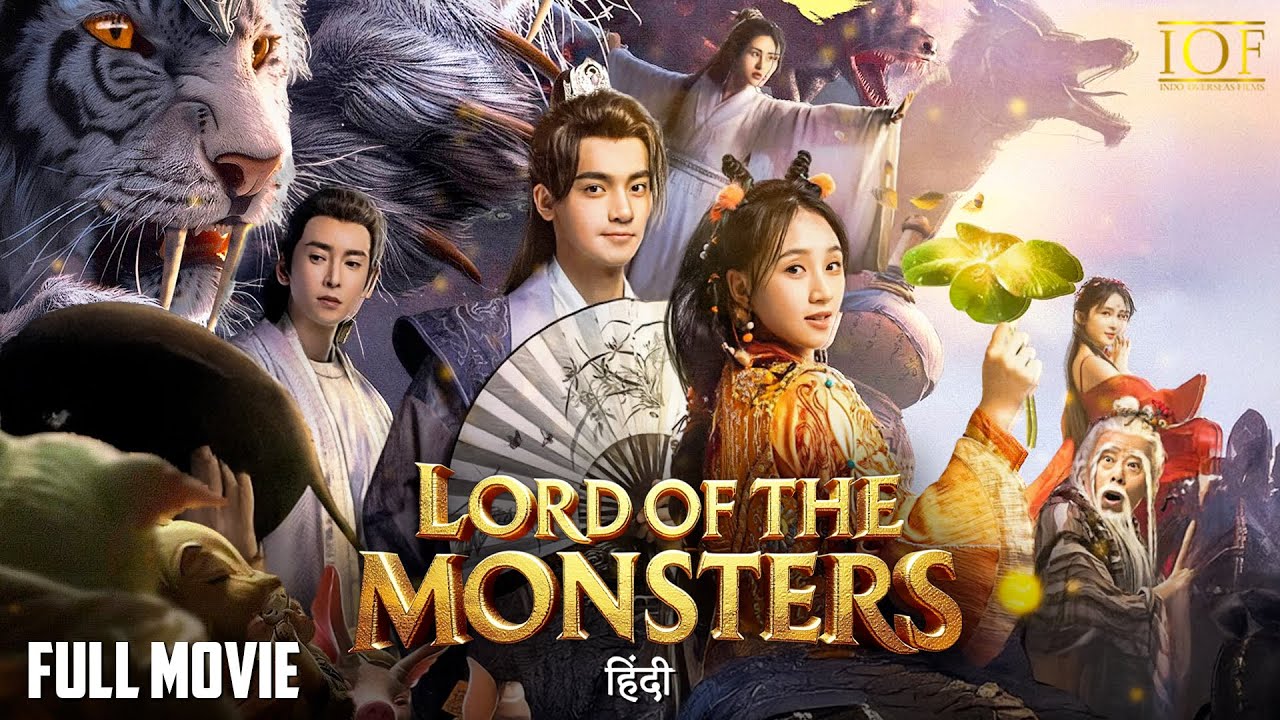 Lord Of The Monsters New Movie  | Hindi Dubbed | Full Movie | Chinese Fantasy Drama | IOF-Hindi